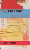 Blue a novel B0923XTBPW Book Cover