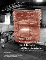 Multi-Story Air-Supported and Fluid-Inflated Building Structures-Revised Edition: Concepts, Design Principles, and Prototypes 0975569880 Book Cover