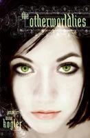 The Otherworldlies 0060739614 Book Cover