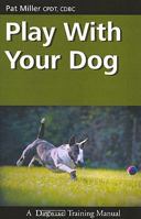 Play With Your Dog 1929242557 Book Cover