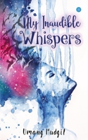 My Inaudible Whispers 935427059X Book Cover