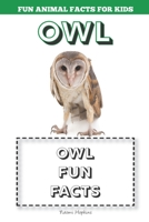 Owl: Fun Animal Facts for kids (OWL FACTS BOOK WITH ADORABLE PHOTOS) B086PT959H Book Cover