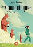 Les Zoomaniaques: Brockelgrade (French Edition) 2931181196 Book Cover