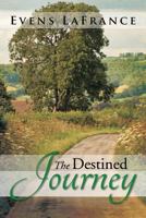 The Destined Journey 1483608689 Book Cover