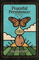 Peaceful Persistence : Essays On... 1734868325 Book Cover