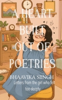 A HEART BUILT OUT OF POETRIES Letters from the girl who felt too deeply. 9373148419 Book Cover