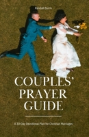 Couples' Prayer Guide: A 30-Day Devotional Plan for Christian Marriages B0F9ZY1Z4N Book Cover