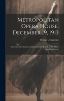 Metropolitan Opera House, December 19, 1913; Souvenir of the Pavlowa Carnival for the Benefit of the Music School Settlement 1020499532 Book Cover