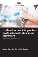 Utilisation des EPI par les professionnels des soins infirmiers (French Edition) 6207740769 Book Cover