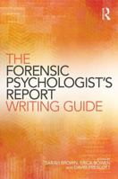 The Forensic Psychologist's Report Writing Guide 113884151X Book Cover