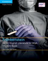 GCSE English Literature for AQA Frankenstein Student Book 1316501035 Book Cover