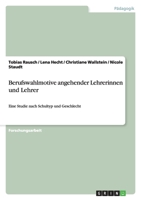 Berufswahlmotive angehender Lehrerinnen und Lehrer 3640431073 Book Cover