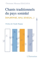 Chants traditionnels du pays soninké: Mauritanie, Mali, Sénégal 2738408257 Book Cover