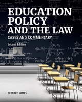 Education Policy and the Law: Cases and Commentary, Second Edition 1600425186 Book Cover