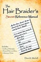 The Hair Braider's Secret Reference Manual 0982650302 Book Cover