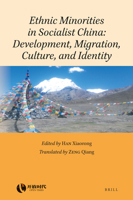 Ethnic Minorities in Socialist China: Development, Migration, Culture, and Identity 9004515186 Book Cover