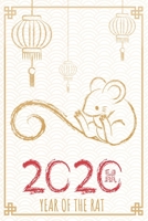 2020 Year of the Rat Journal: Lined Notebook, 120 Pages, 6 x 9, Soft Cover, Matte Finish, New Years Theme 167521235X Book Cover