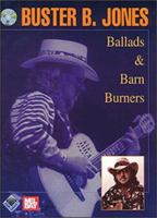 Buster B. Jones: Ballads & Barn Burners (John August, MB98627bcd) 0786650648 Book Cover