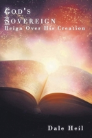 God's Sovereign Reign Over His Creation 1635242002 Book Cover