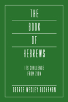 The Book of Hebrews: Its Challenge from Zion 1498248411 Book Cover