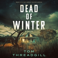 Dead of Winter: A Jeremy Winter Thriller 1946016802 Book Cover