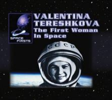 Valentina Tereshkova: The First Woman in Space (Feldman, Heather. Space Firsts.) 0823962466 Book Cover