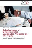 Estudios sobre el gobierno de las Sociedades Anónimas en el Uruguay 384736541X Book Cover