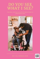 Do You See What I See? Trauma and Maladaptive Behaviors in Preschoolers B0DQ2QWYHJ Book Cover