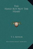The Hand But Not The Heart 1169277071 Book Cover