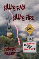 Killing Rain Killing Fire 0984459715 Book Cover