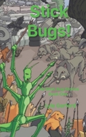 Stick Bugs! 1777278325 Book Cover