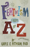 Feminism from A to Z 1433827212 Book Cover