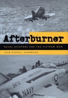Afterburner: Naval Aviators and the Vietnam War 081479842X Book Cover