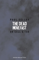 The Dead Move Fast (Oberon Modern Plays) 1840022469 Book Cover