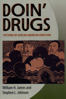 Doin' Drugs: Patterns of African American Addiction 0292740417 Book Cover