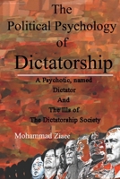 The Political Psychology of Dictatorship B0B5KQSGJX Book Cover