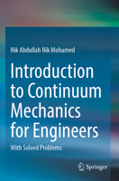 Introduction to Continuum Mechanics for Engineers: With Solved Problems 9819908108 Book Cover