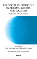 The Social Unconscious in Persons, Groups and Societies: Mainly Theory 1855757680 Book Cover