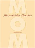 You'Re The Best Mom Ever 0740711598 Book Cover