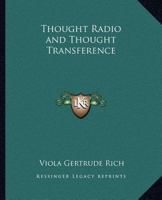 Thought Radio and Thought Transference 0766181065 Book Cover