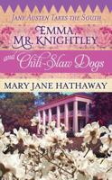 Emma, Mr. Knightley, and Chili-Slaw Dogs 1476777527 Book Cover