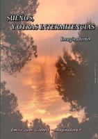 SUEÑOS, Y OTRAS INTERMITENCIAS 1326736825 Book Cover