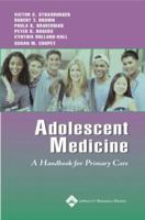 Adolescent Medicine: A Handbook for Primary Care 0781753155 Book Cover