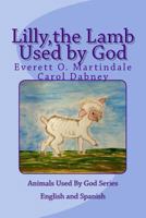 Lilly, the Lamb Used by God: Animals Used by God 1494269473 Book Cover