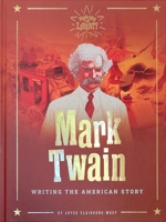 Mark Twain: Writing the American Story B0B7Q5Y793 Book Cover