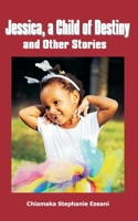 Jessica: A Child of Destiny & Other Stories B0991GDR1M Book Cover