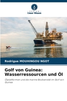 Golf von Guinea: Wasserressourcen und Öl (German Edition) 6208349001 Book Cover