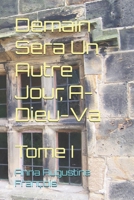 Demain Sera Un Autre Jour, A-Dieu-Va: Tome I B0BW32LSWF Book Cover