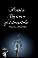 Poesía Curiosa Y Divertida 172023115X Book Cover
