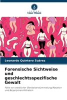 Forensische Sichtweise und geschlechtsspezifische Gewalt: Fälle von weiblicher Genitalverstümmelung/Ablation und Biopolymerinfiltration 6206304760 Book Cover